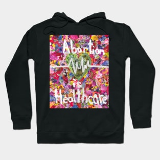 Abortion is Healthcare Part 2 Hoodie